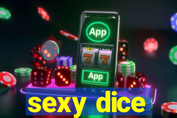 sexy dice